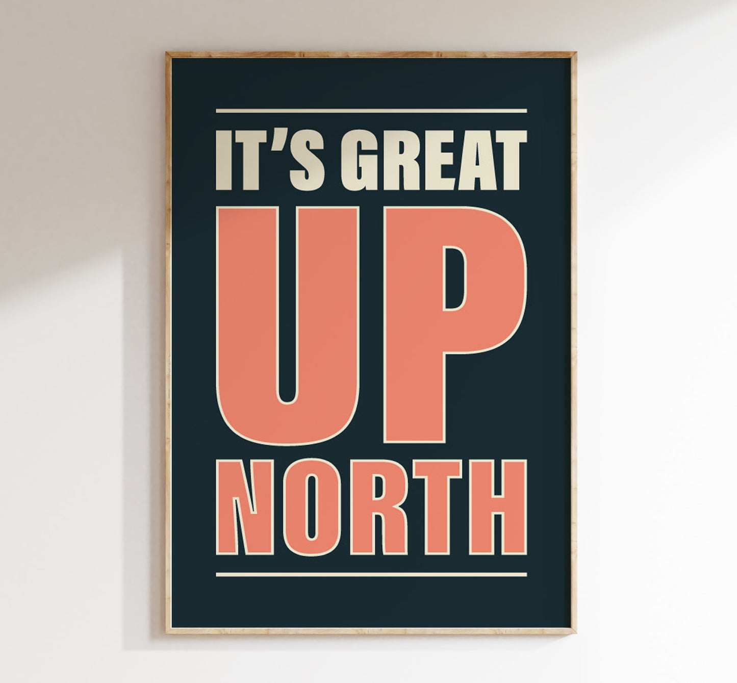 It's great up North Art Print